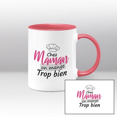 Mug blanc et rose, Chez maman on mange trop bien