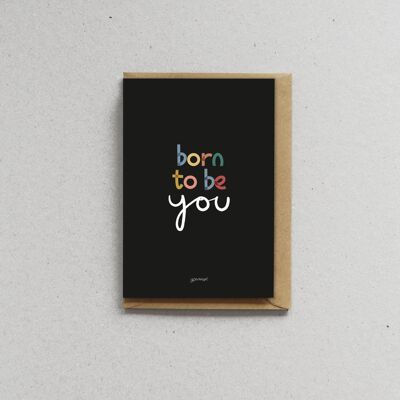 Carte avec enveloppe - Born to be you