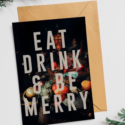 Mangez, buvez et soyez joyeux - Carte de Noël