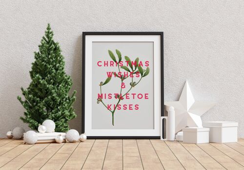 Christmas Wishes & Mistletoe Kisses - A4 Print