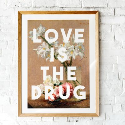 Liebe ist die Droge - A4-Druck
