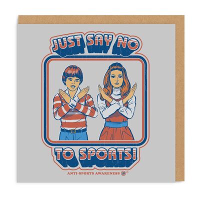 Just Say No To Sports , SRH-GC-3529-SQ