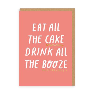 Eat all the cake, drink all the booze , JFGC6075