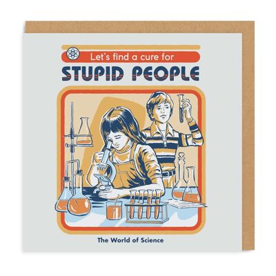 Let's Find a Cure For Stupid People , SRH-GC-3525-SQ
