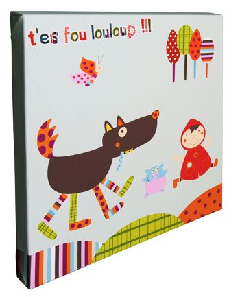 Tableau t'es fou louloup 2