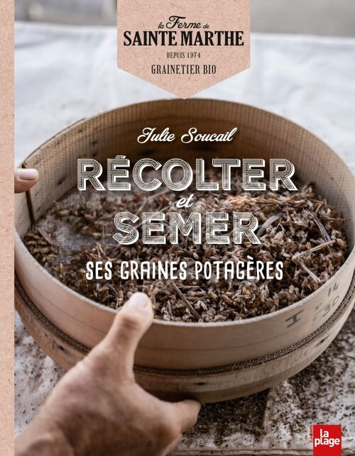 LIVRE - Récolter et semer ses graines potagères