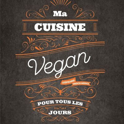 LIVRE - Ma cuisine vegan pour tous les jours