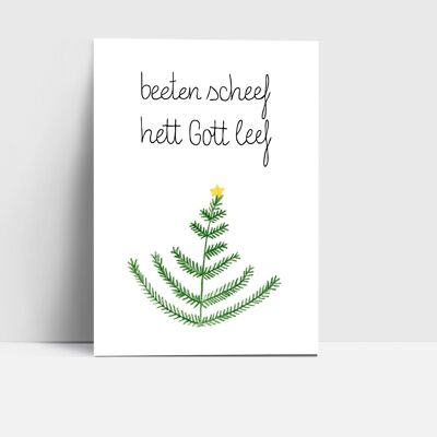 Postcard, Christmas tree "beeten scheef hett Gott leef"