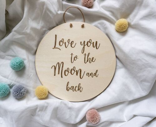 Love you to the moon and back - 30cm