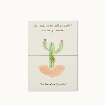 Bracelet card: You are not a tequila!