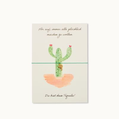 Bracelet card: You are not a tequila!