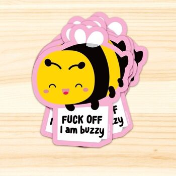 Autocollant Bee Fuck off I am buzzy 3
