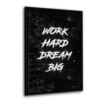 WORK HARD DREAM BIG - image en plexiglas 8