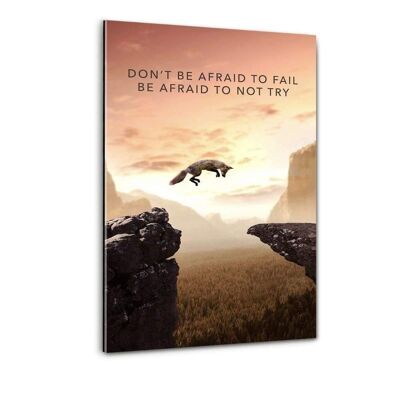 Don't Be Afraid - Plexiglasbild
