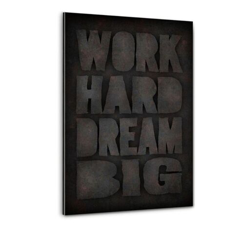 WORK HARD #1 - Plexiglasbild