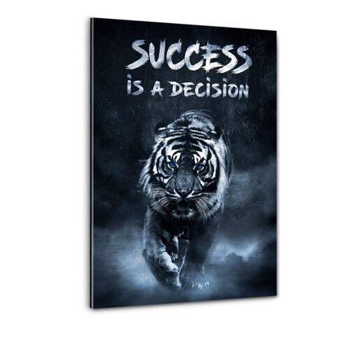 SUCCESS IS A DECISION! - Plexiglasbild