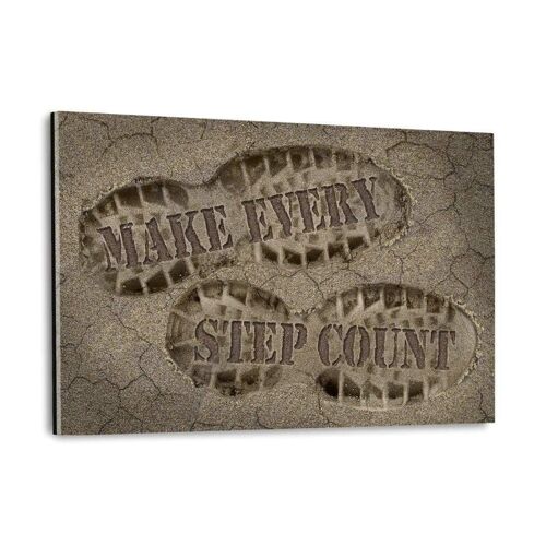 MAKE EVERY STEP COUNT! - Plexiglasbild
