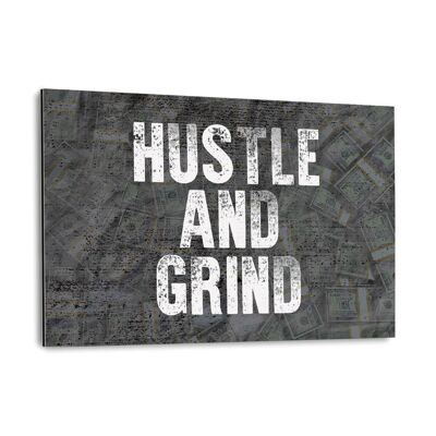 HUSTLE AND GRIND - Alu-Dibond Bild