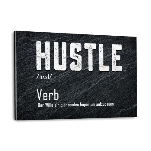 Definition des Hustles - Alu-Dibond Bild