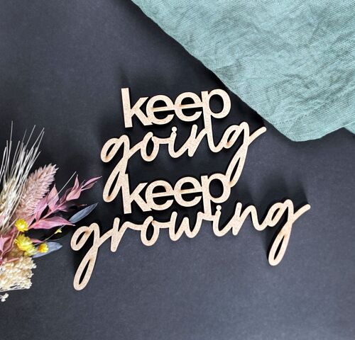 Keep going keep growing