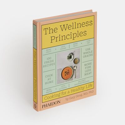 Die Wellness-Prinzipien: Kochen für ein gesundes Leben