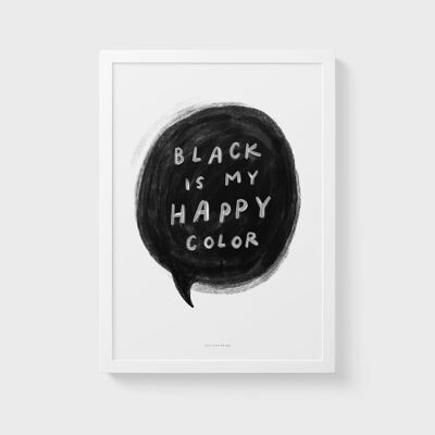 A4 Black is my happy color