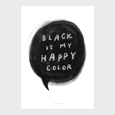 A4 Le noir est ma couleur heureuse