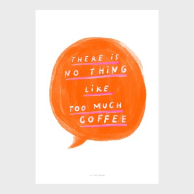 A4 No hay nada como demasiado café