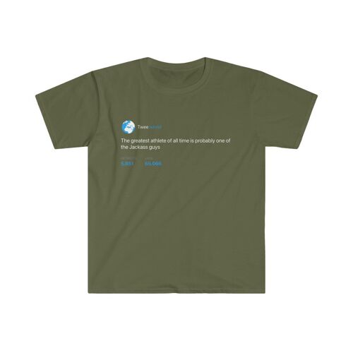 Jackass are the greatest athletes Tee - Military Green