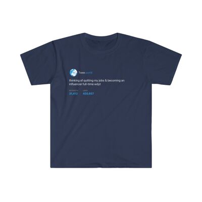 Quit my job and become a full-time influencer Tee - Navy