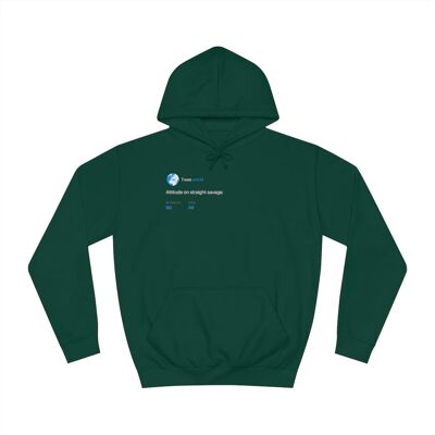 Attitude on straight savage Hoodie - Bottle Green