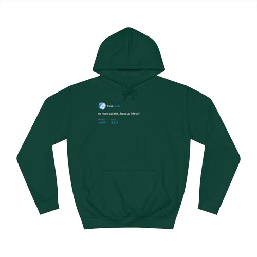 Boss up lil b*tch Hoodie - Bottle Green