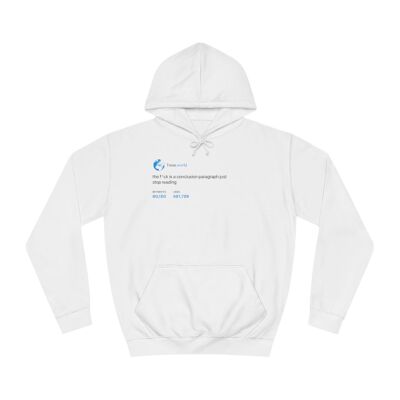 F*ck conclusion, just stop reading Hoodie - Arctic White