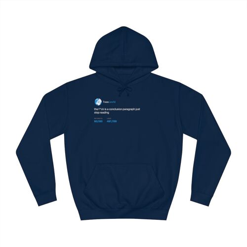 F*ck conclusion, just stop reading Hoodie - Oxford Navy