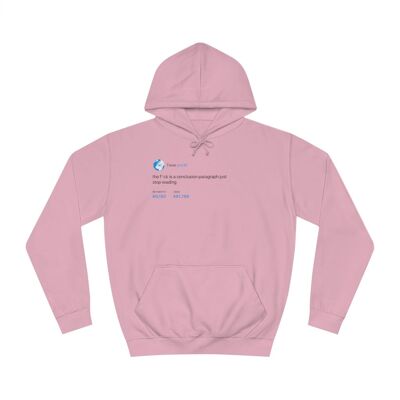 F*ck conclusion, just stop reading Hoodie - Baby Pink