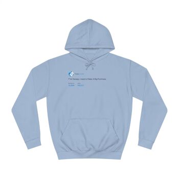 J'ai besoin de faire un gros achat Sweat à capuche - Bleu ciel