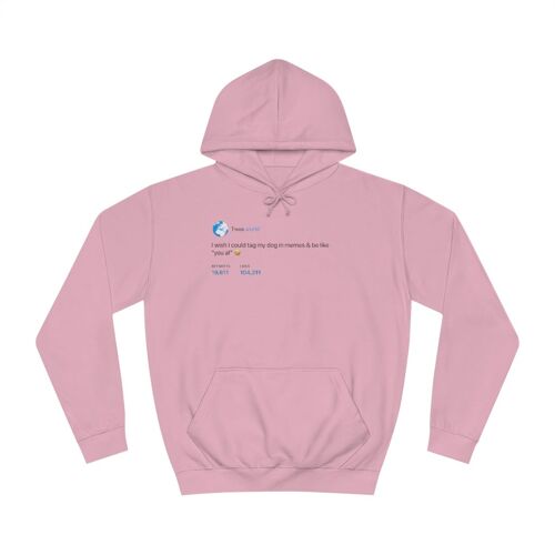 I wish i could tag my dog in memes Hoodie - Baby Pink