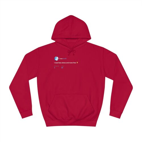 Less stress, more fries Hoodie - Fire Red