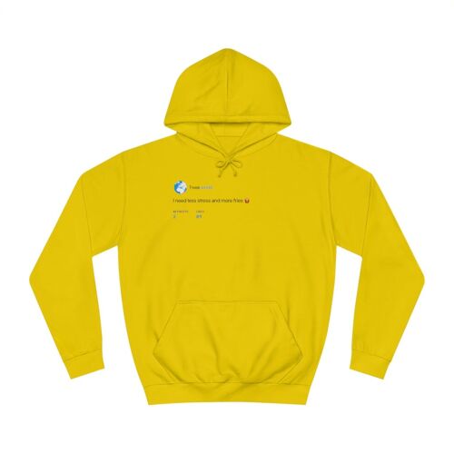 Less stress, more fries Hoodie - Sun Yellow