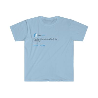 F*ck sickomode, Family first Tee - Light Blue