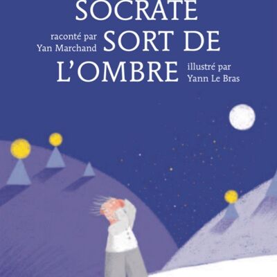 SOCRATE SORT DE L'OMBRE
