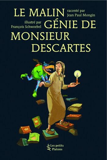 LE MALIN GÉNIE DE MONSIEUR DESCARTES