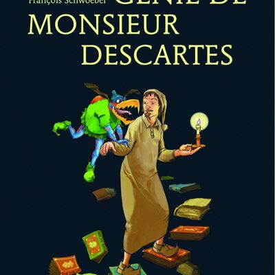 Das böse Genie des Monsieur Descartes