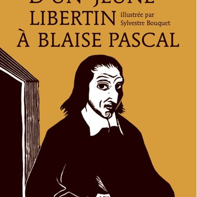 VISIT OF A YOUNG LIBERTINE TO BLAISE PASCAL