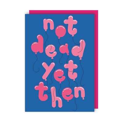 Not Dead Yet Funny Birthday Card paquete de 6