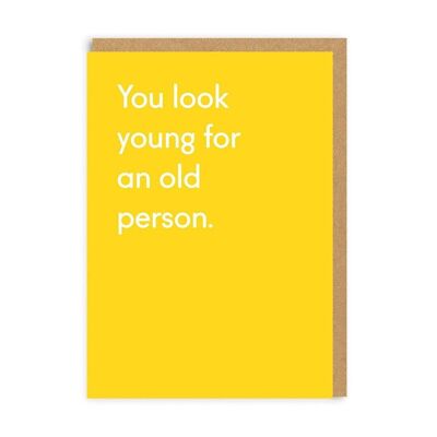 Grußkarte „Du siehst jung aus“ (6638)