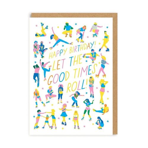 Birthday Good Times Roll Greeting Card (6663)