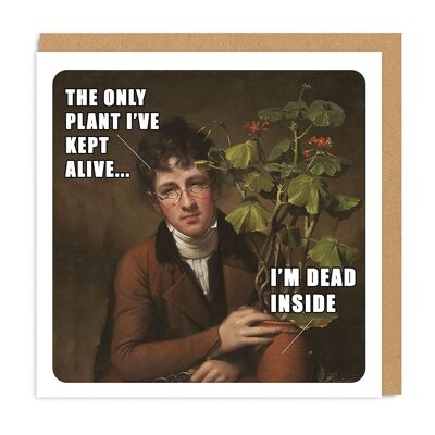 Tarjeta de felicitación cuadrada de arte clásico Meme Only Plant I've Keep Alive (6656)