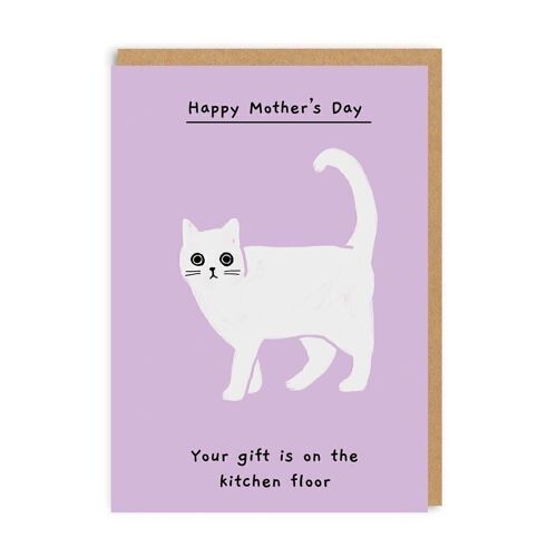 Happy Mother's Day - Your Gift is on the Kitchen Floor