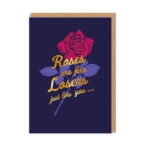 Roses Are For Losers